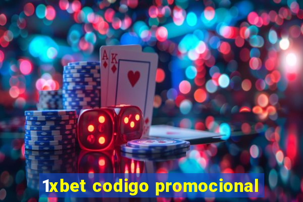 1xbet codigo promocional